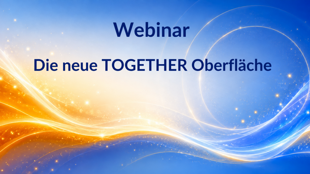 Die neue TOGETHER Oberfläche